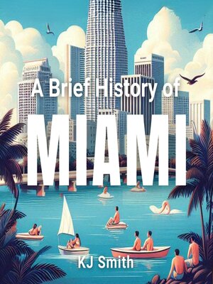 cover image of A Brief History of Miami